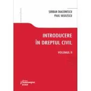 Introducere in dreptul civil. Volumul II