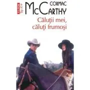 Calutii mei, caluti frumosi (editie de buzunar)