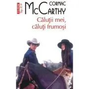 Calutii mei, caluti frumosi (editie de buzunar)
