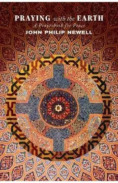 Praying with the Earth: A Prayerbook for Peace