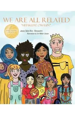 We Are All Related: Mitakuye Owasin