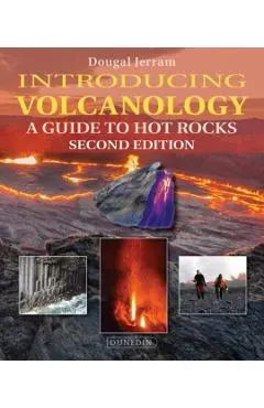 Introducing Volcanology: A Guide to Hot Rocks