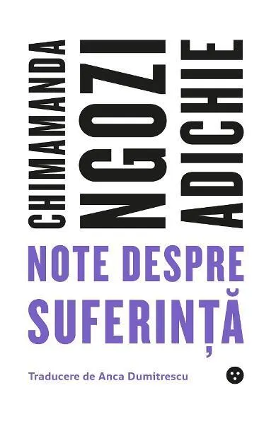 Note despre suferință - Paperback brosat - Chimamanda Ngozi Adichie