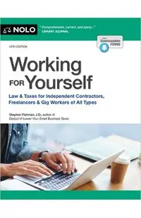Working for Yourself: Law & Taxes for Independent Contractors, Freelancers & Gig Workers of All Types