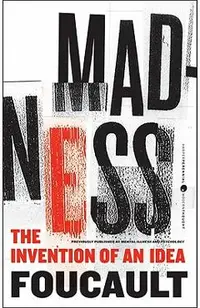 Madness: The Invention of an Idea