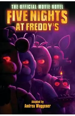 Five Nights at Freddy's: The Official Movie Novel