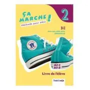 Curs limba franceza manual Ca marche! 2 Livre d'eleve