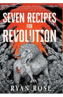 Seven Recipes for Revolution