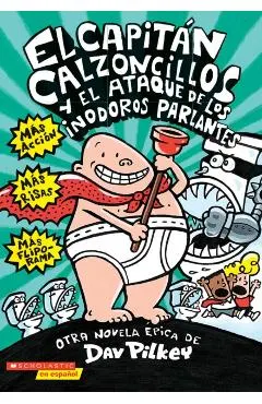 El Capit�n Calzoncillos Y El Ataque de Los Inodoros Parlantes (Captain Underpants #2), 2