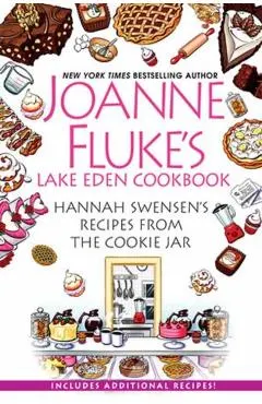 Joanne Fluke's Lake Eden Cookbook: Hannah Swensen's Recipes from the Cookie Jar