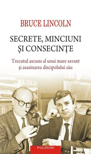 Secrete, minciuni şi consecinţe - Paperback brosat - Bruce Lincoln