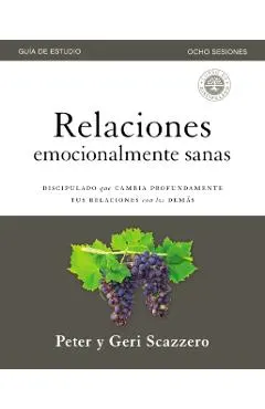 Relaciones Emocionalmente Sanas - Gu�a de Estudio: El Discipulado Que Cambia Profundamente Tus Relaciones Con Los Dem�s