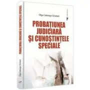 Probatiunea judiciara si cunostintele speciale