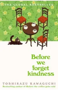Before We Forget Kindness