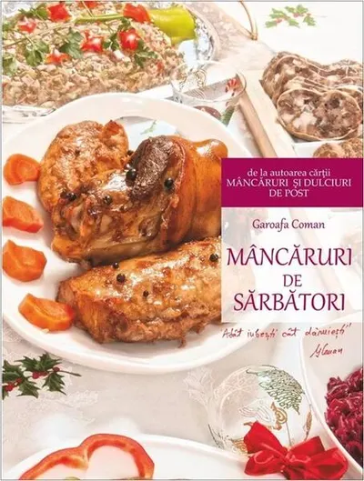 Mâncăruri de Sărbători - Hardcover - Garoafa Coman