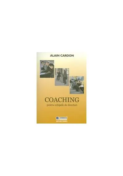 Coaching pentru echipele de directori - Paperback brosat - Alain Cardon