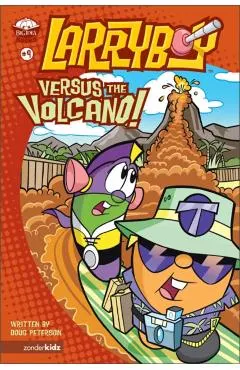Larryboy, Versus the Volcano: 9