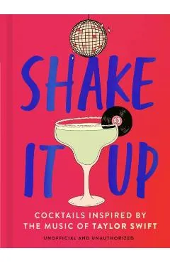 Shake It Up: Delicious Cocktails Inspired by the Music of Taylor Swift