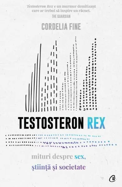 Testosteron Rex - Paperback brosat - Cordelia Fine