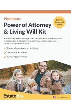 Healthcare Power of Attorney & Living Will Kit: Prepare Your Own Healthcare Power of Attorney & Living Will in Minutes....