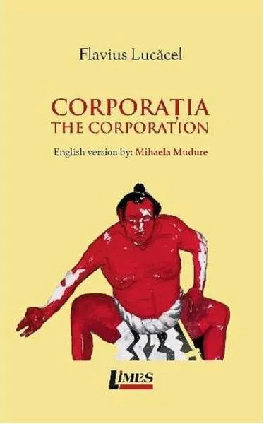 Corporația. The Corporation - Paperback brosat - Flavius Lucăcel, Mihaela Mudure