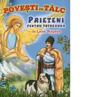 Povesti cu talc: Prieteni pentru totdeauna