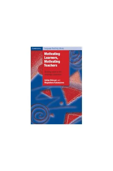 Motivating Learners, Motivating Teachers - Paperback brosat - Magdalena Kubanyiova, Zoltán Dörnyei