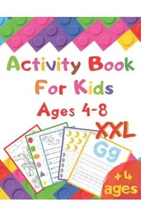 Activity Book For Kids Ages 4-8 XXL: I learn alphabet, numbers, shapes, lines, mathematics, coloring, mazes ... - Very complete educational book - vac