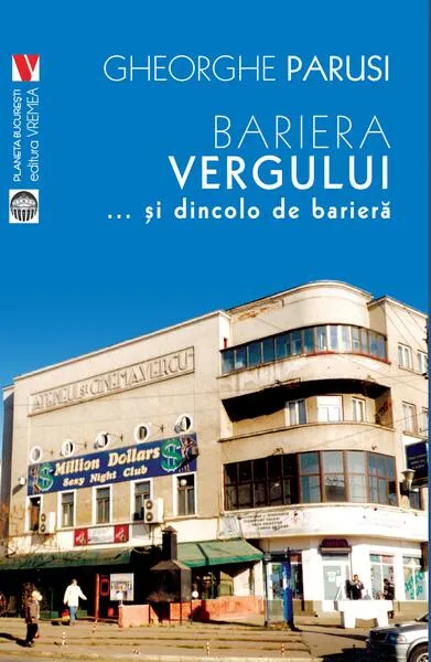 Bariera Vergului... și dincolo de barieră - Paperback brosat