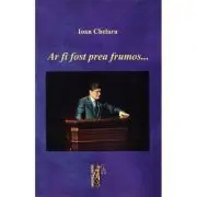 Ar fi fost prea frumos