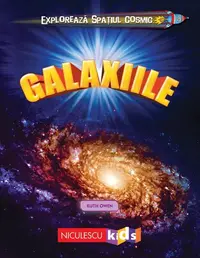 Explorează Spațiul Cosmic: Galaxiile - Paperback - Ruth Owen