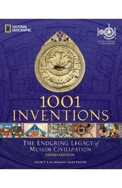 1001 Inventions: The Enduring Legacy of Muslim Civilization: Official Companion to the 1001 Inventions Exhibition
