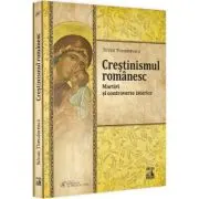Crestinismul romanesc. Martiri si controverse istorice