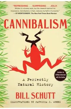 Cannibalism: A Perfectly Natural History