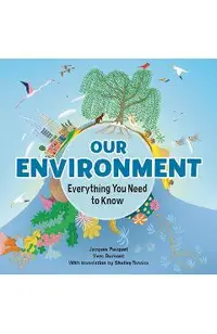 Our Environment: Everything You Need to Know