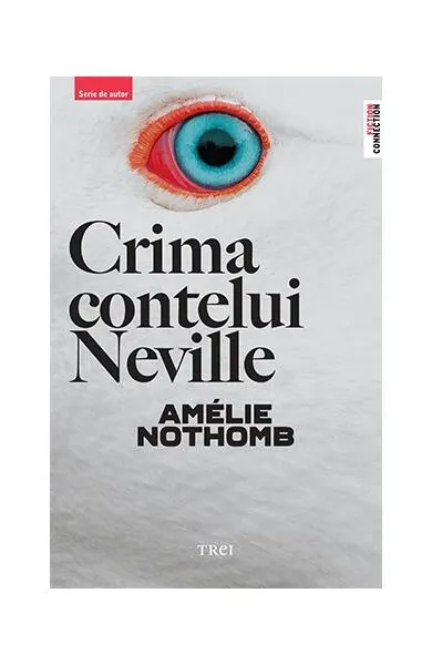 Crima contelui Neville - Paperback brosat - Amélie Nothomb