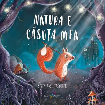 Natura e căsuța mea - Paperback brosat - Sezen Aksu Taşyürek