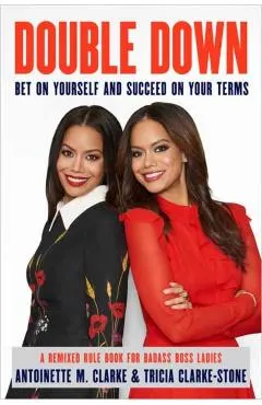 Double Down: Bet on Yourself and Succeed on Your Terms