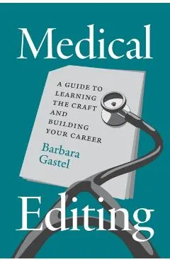 Medical Editing: A Guide to Learning the Craft and Building Your Career