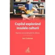 Copilul explorand insulele culturii. Reperele unui posibil ghid de calatorie