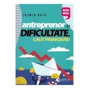 Antreprenor in dificultate, caut finantare!