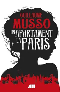 Un apartament la Paris - Paperback brosat - Guillaume Musso