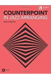Counterpoint in Jazz Arranging Book with Online Audio Access by Bob Pilkington