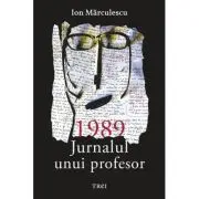 1989. Jurnalul unui profesor