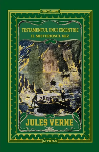 Testamentul unui excentric II. Misteriosul XKZ. Volumul 30. Biblioteca Jules Verne