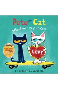 Pete the Cat: Valentine's Day Is Cool
