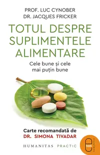 Totul despre suplimentele alimentare. Cele bune și cele mai puțin bune (pdf)