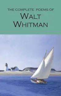The Complete Poems of Walt Whitman: Wordsworth Poetry Library