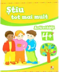 Știu tot mai mult. Activități 4+ - Paperback brosat - ***