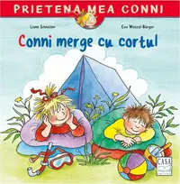 Conni merge cu cortul - Paperback - Liane Schneider